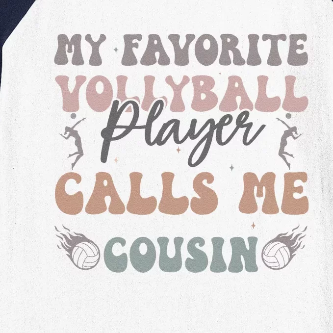 My Favorite Volleyball Player Calls Me Cousin Funny Cousins Baseball Sleeve Shirt