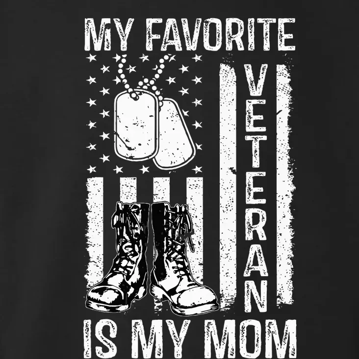 My Favorite Veteran Is My Mom Us Flag Veteran Proud Mother Toddler Hoodie