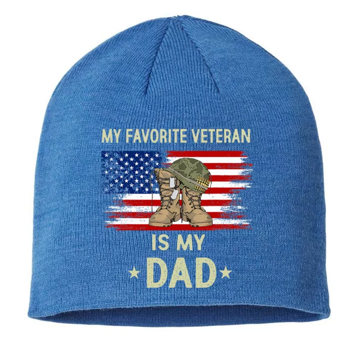 My Favorite Veteran Is My Dad Father Veterans Day 8 1/2in Sustainable Knit Beanie