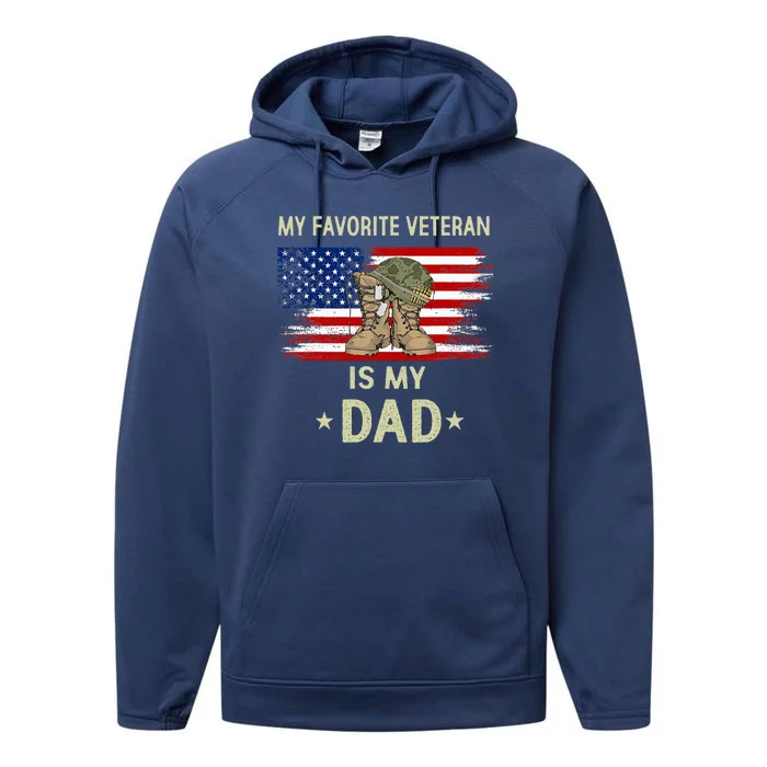 My Favorite Veteran Is My Dad Father Veterans Day Performance Fleece Hoodie