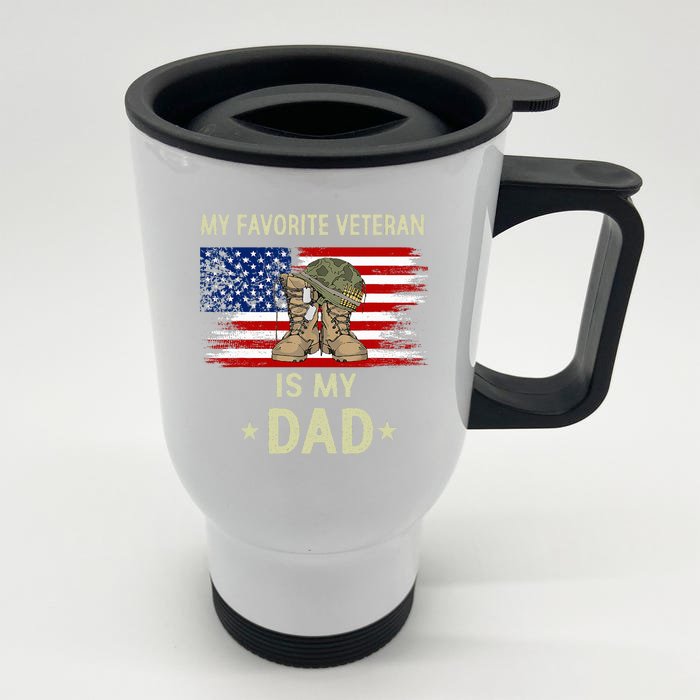 My Favorite Veteran Is My Dad Father Veterans Day Front & Back Stainless Steel Travel Mug