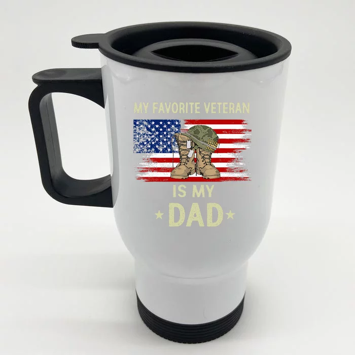 My Favorite Veteran Is My Dad Father Veterans Day Front & Back Stainless Steel Travel Mug