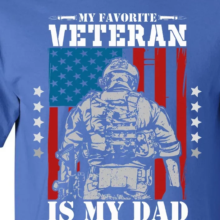 My Favorite Veteran is My Dad Veterans Day Memorial Day Tall T-Shirt