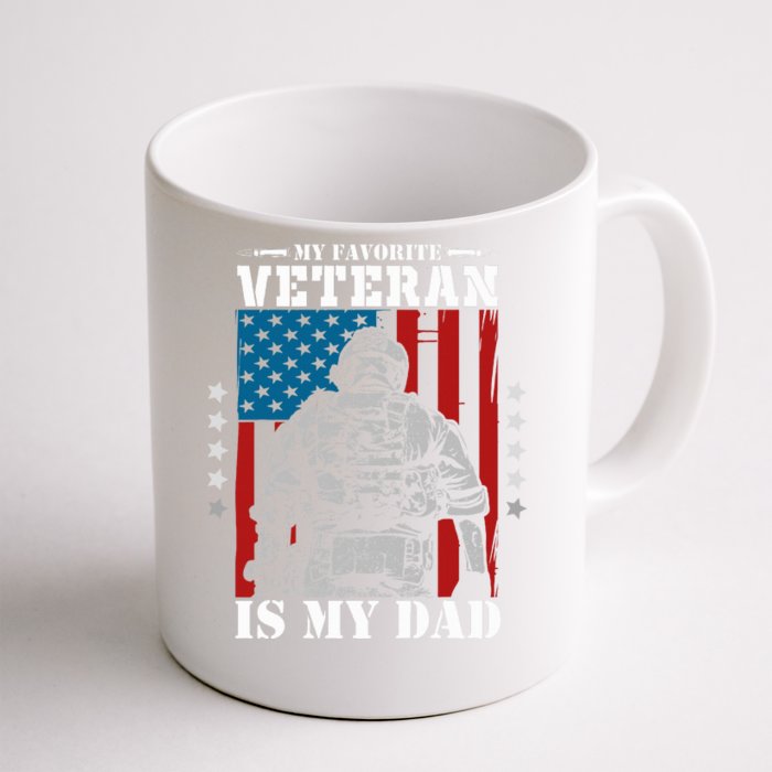 My Favorite Veteran is My Dad Veterans Day Memorial Day Front & Back Coffee Mug