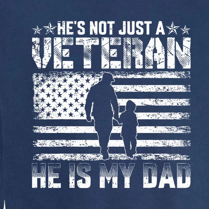 Military Family Veteran Support My Dad US Veteran My Hero Garment-Dyed Sweatshirt