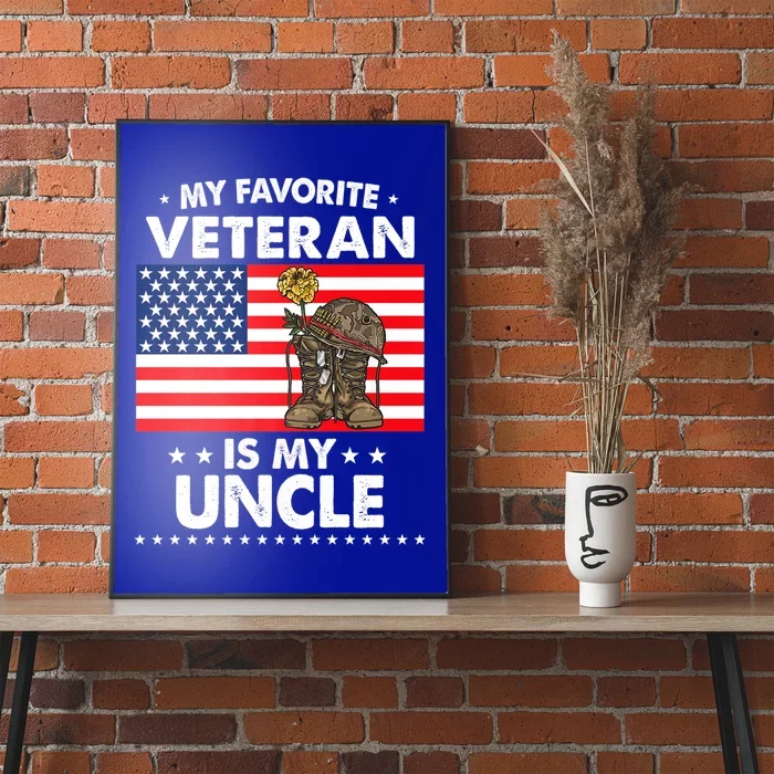 My Favorite Veteran Is My Uncle Proud Uncle Veterans Day Funny Gift Poster