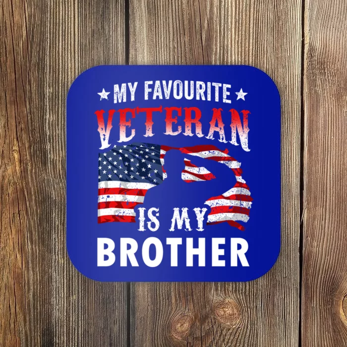 My Favorite Veteran Is My Brother Veteran's Day Veterans Cool Gift Coaster