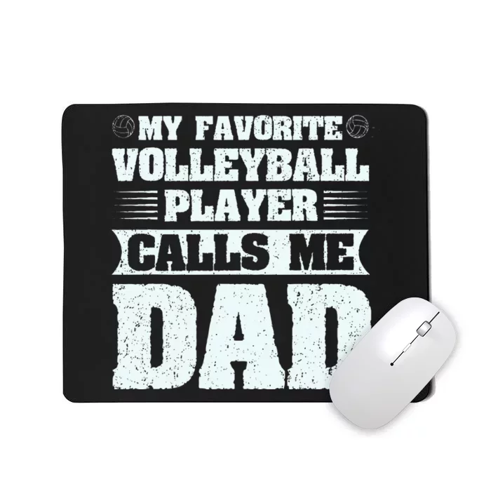 My Favorite Volleyball Calls Me Dad Sport Mousepad