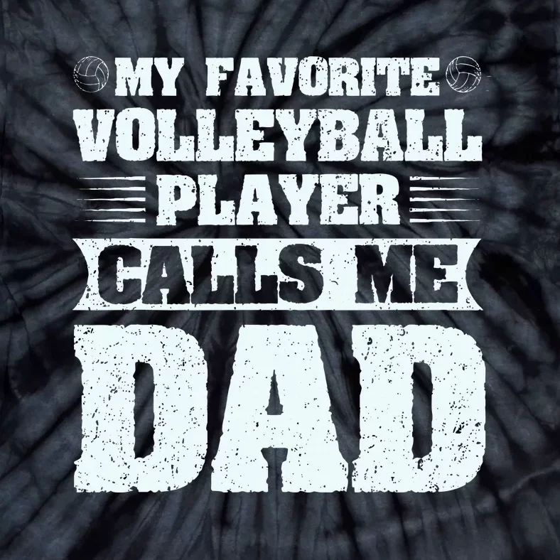 My Favorite Volleyball Calls Me Dad Sport Tie-Dye T-Shirt