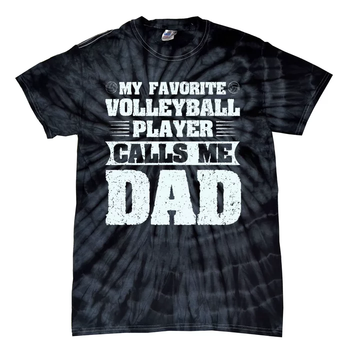 My Favorite Volleyball Calls Me Dad Sport Tie-Dye T-Shirt