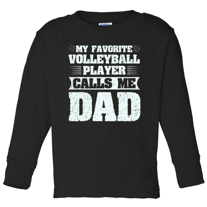 My Favorite Volleyball Calls Me Dad Sport Toddler Long Sleeve Shirt