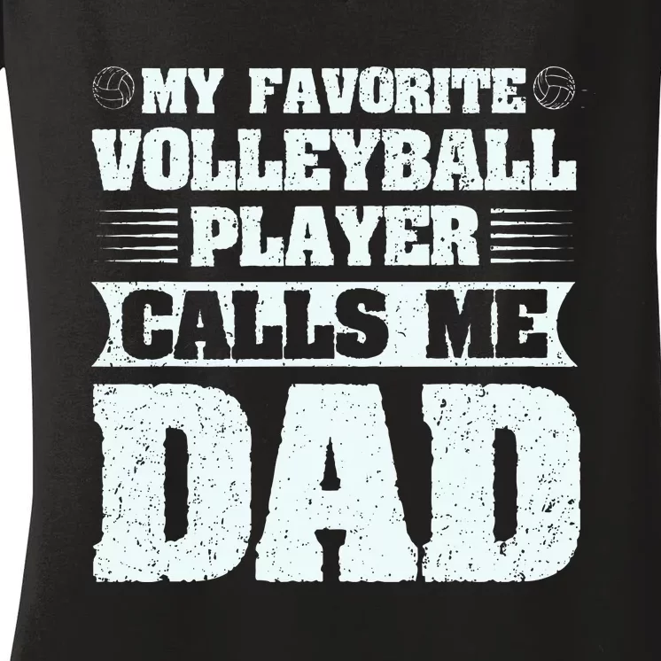 My Favorite Volleyball Calls Me Dad Sport Women's V-Neck T-Shirt