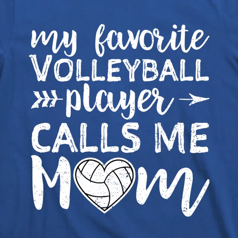 My Favorite Volleyball Player Calls Me Mom Great Gift T-Shirt