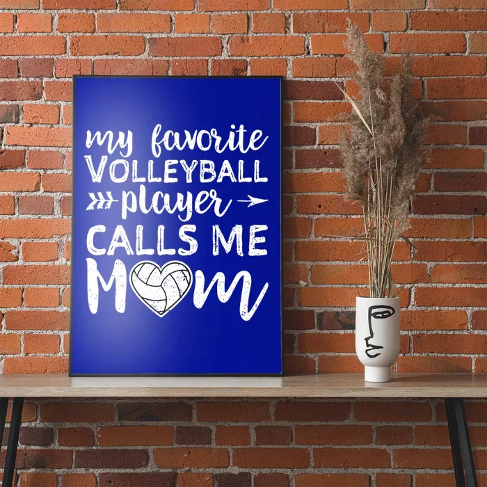 My Favorite Volleyball Player Calls Me Mom Great Gift Poster