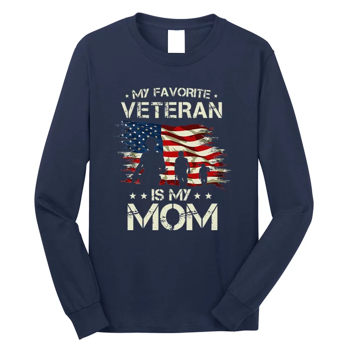 My Favorite Veteran Is Mom Proud Mom Mother Veterans Day Long Sleeve Shirt