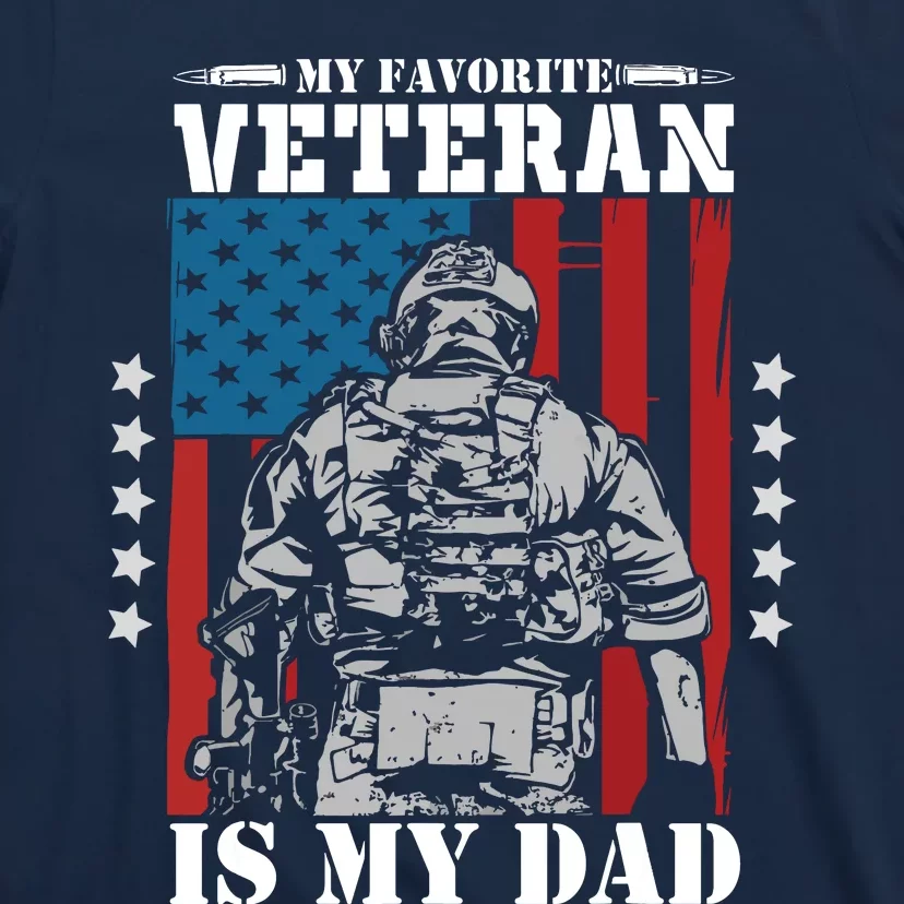 My Favorite Veteran Is My Dad Veterans Day Memorial Day T-Shirt