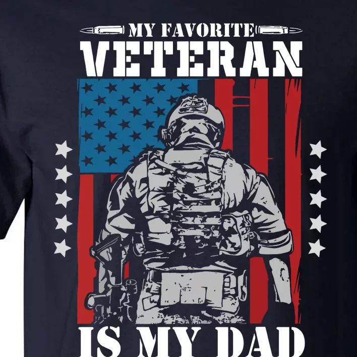 My Favorite Veteran Is My Dad Veterans Day Memorial Day Tall T-Shirt