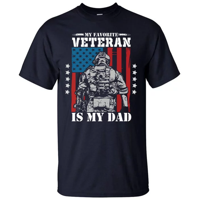 My Favorite Veteran Is My Dad Veterans Day Memorial Day Tall T-Shirt