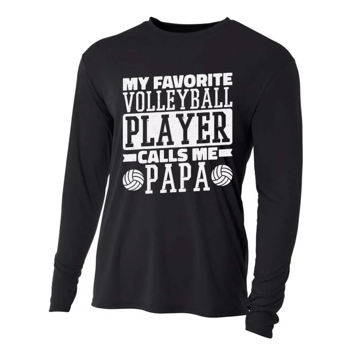 My Favorite Volleyball Player Calls Me Papa Proud Dad Cooling Performance Long Sleeve Crew