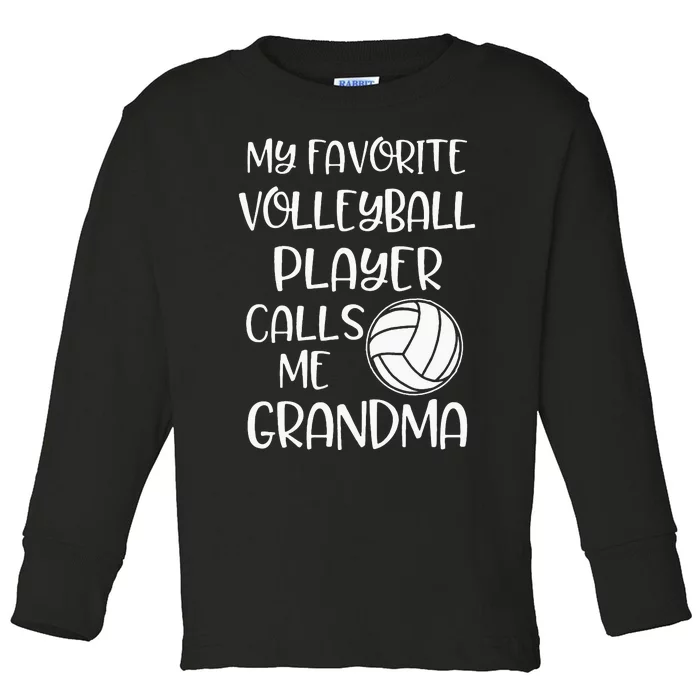 My Favorite Volleyball Player Calls Me Grandma Toddler Long Sleeve Shirt