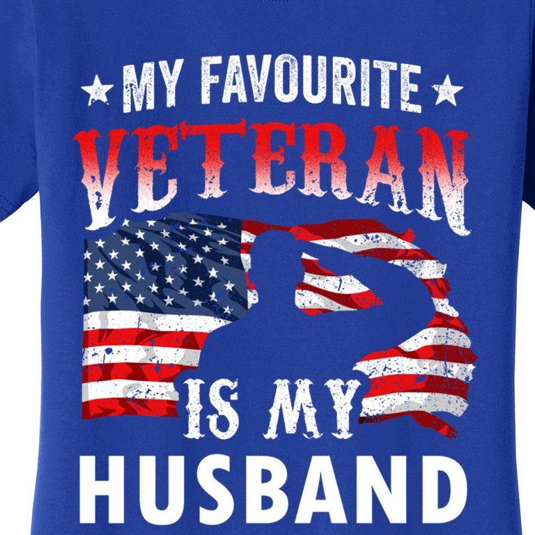 My Favorite Veteran Is My Husband Veteran's Day Veterans Gift Women's T-Shirt