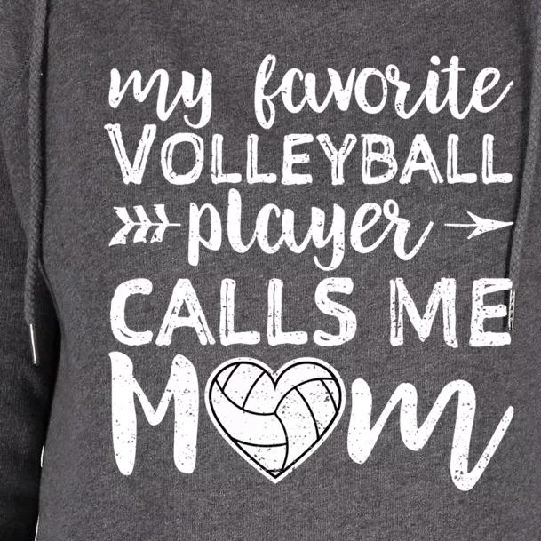 My Favorite Volleyball Player Calls Me Mom Gift Womens Funnel Neck Pullover Hood