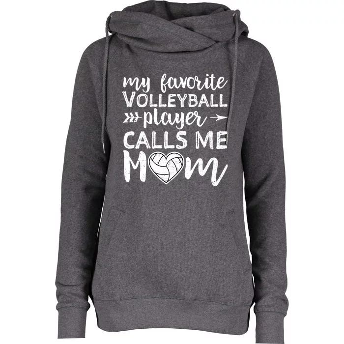 My Favorite Volleyball Player Calls Me Mom Gift Womens Funnel Neck Pullover Hood