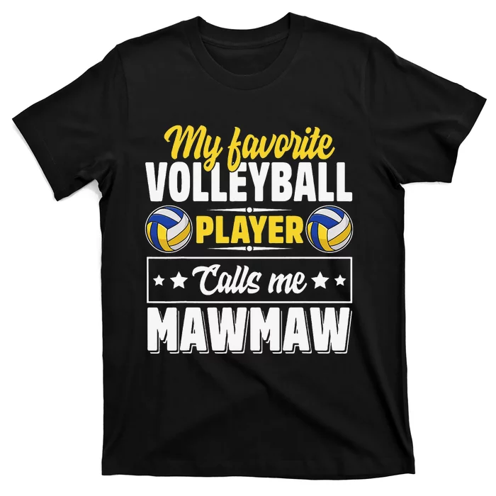 My Favorite Volleyball Player Calls Me Mawmaw Mother's Day T-Shirt