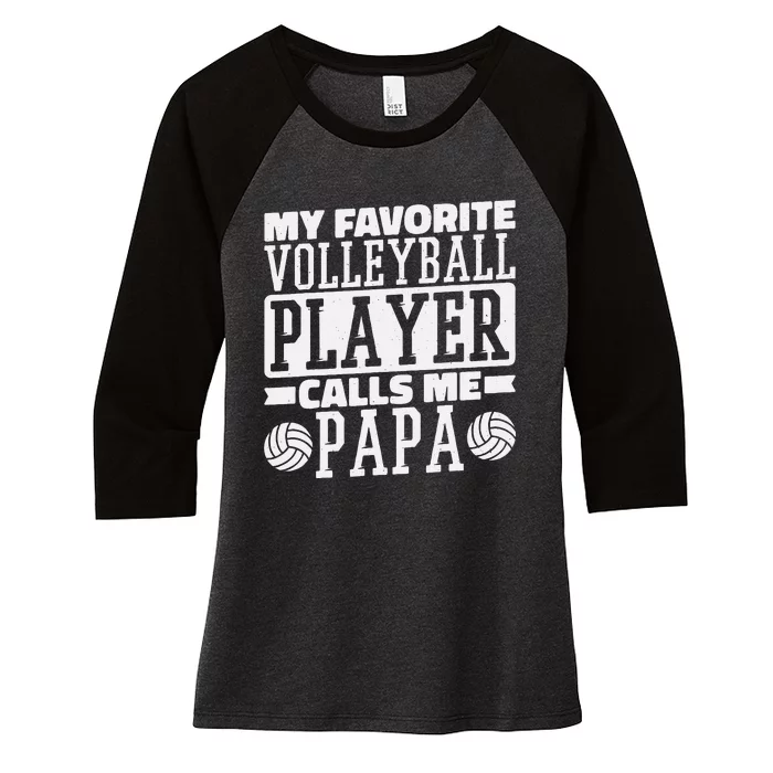 My Favorite Volleyball Player Calls Me Papa Proud Dad Women's Tri-Blend 3/4-Sleeve Raglan Shirt