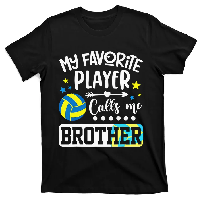 My Favorite Volleyball Player Calls Me Brother Cute T-Shirt