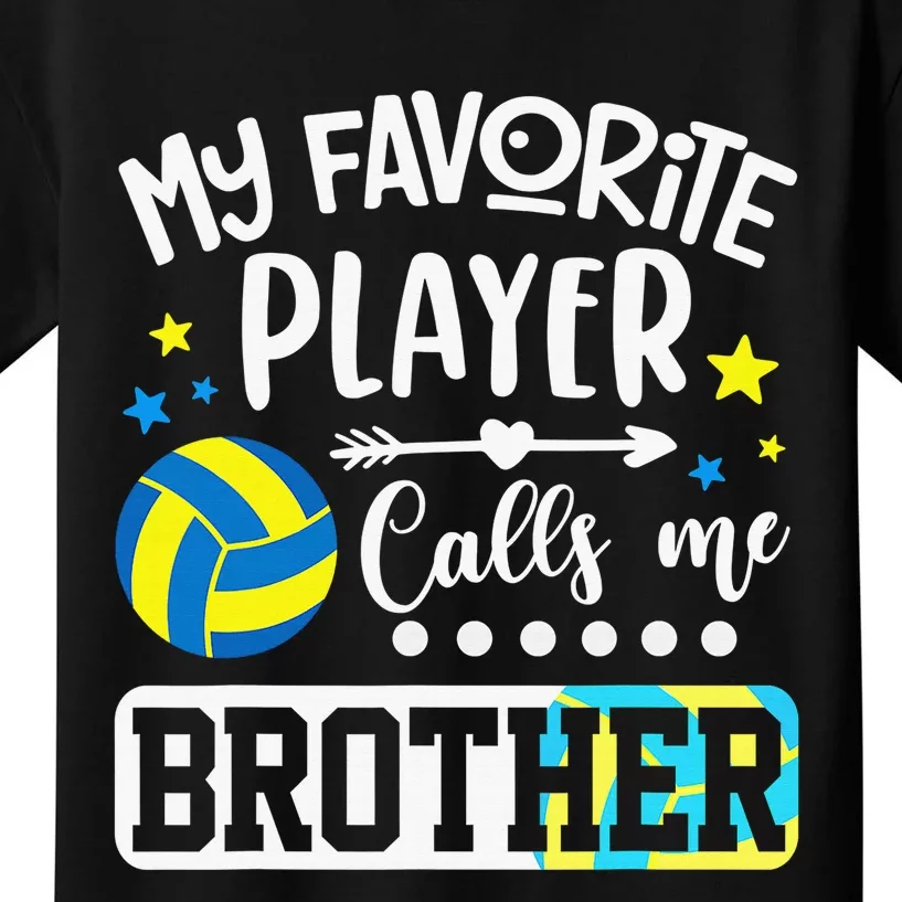 My Favorite Volleyball Player Calls Me Brother Cute Kids T-Shirt