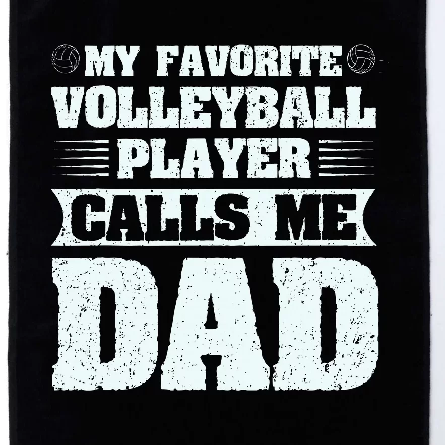 My Favorite Volleyball Calls Me Dad Sport Platinum Collection Golf Towel