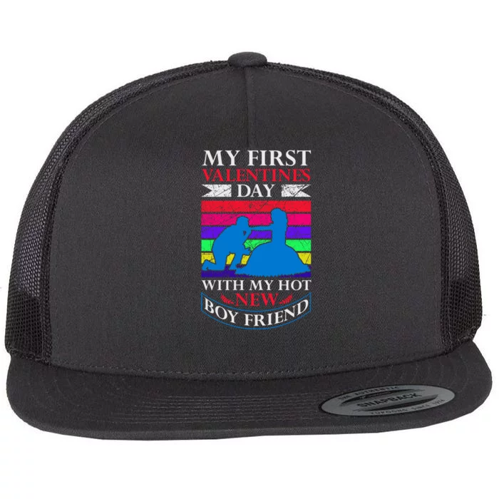 My First Valentine's Day With My Hot New Boyfriend Flat Bill Trucker Hat