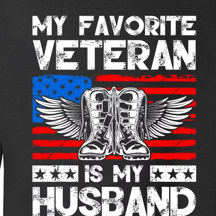 My Favorite Veteran Is My Husband American Us Flag Toddler Sweatshirt