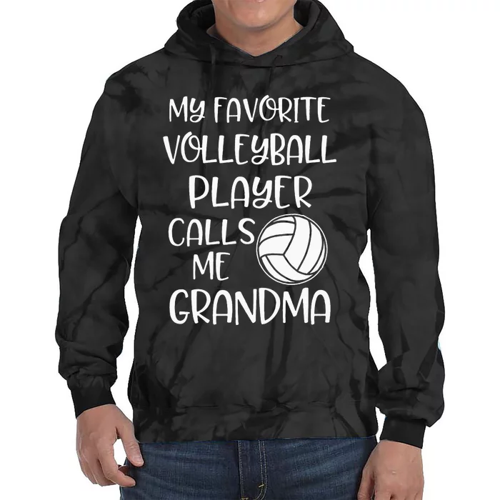 My Favorite Volleyball Player Calls Me Grandma Tie Dye Hoodie