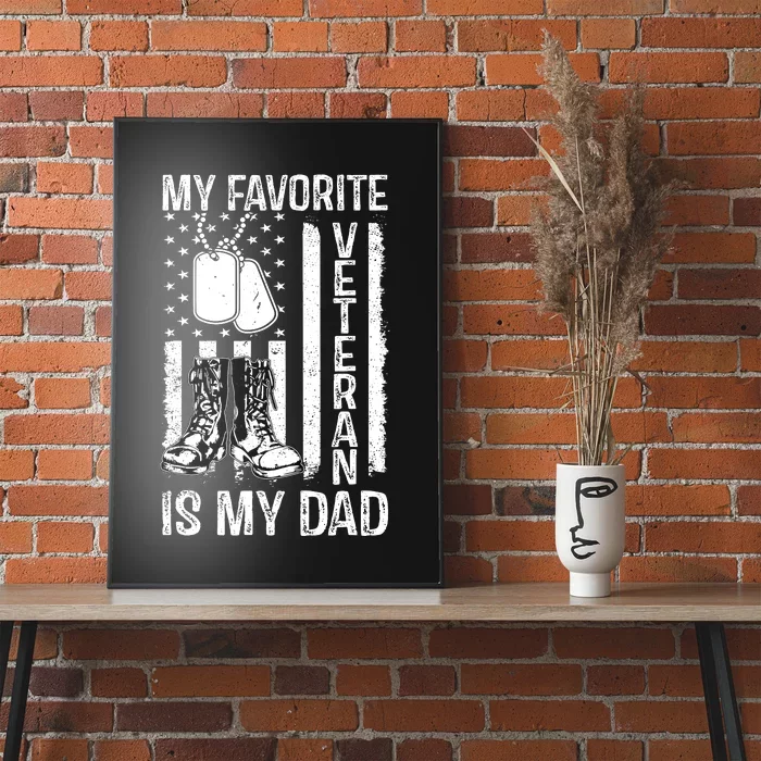 My Favorite Veteran Is My Dad Army Military Veterans Day Poster