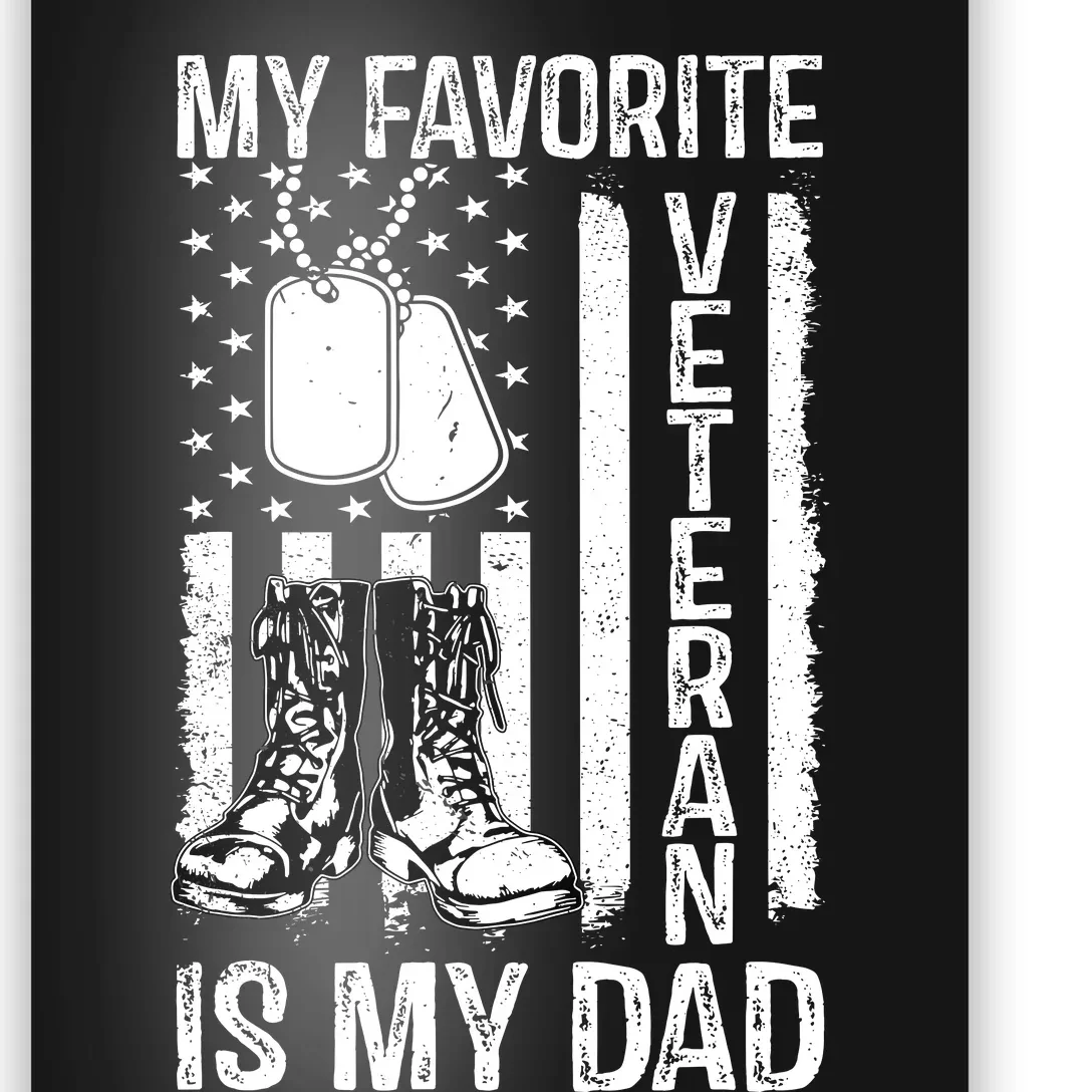 My Favorite Veteran Is My Dad Army Military Veterans Day Poster