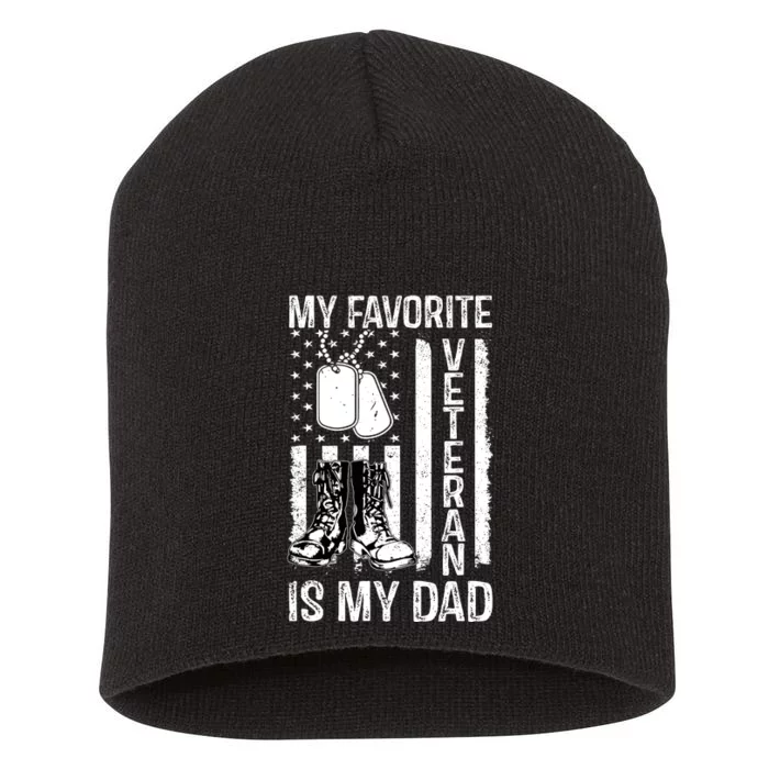 My Favorite Veteran Is My Dad Army Military Veterans Day Short Acrylic Beanie