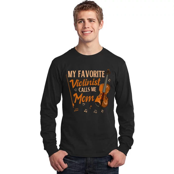 My Favorite Violinist Calls Me Mom Violin Player Tall Long Sleeve T-Shirt