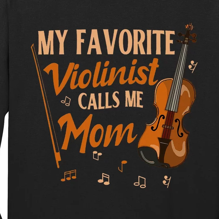 My Favorite Violinist Calls Me Mom Violin Player Tall Long Sleeve T-Shirt