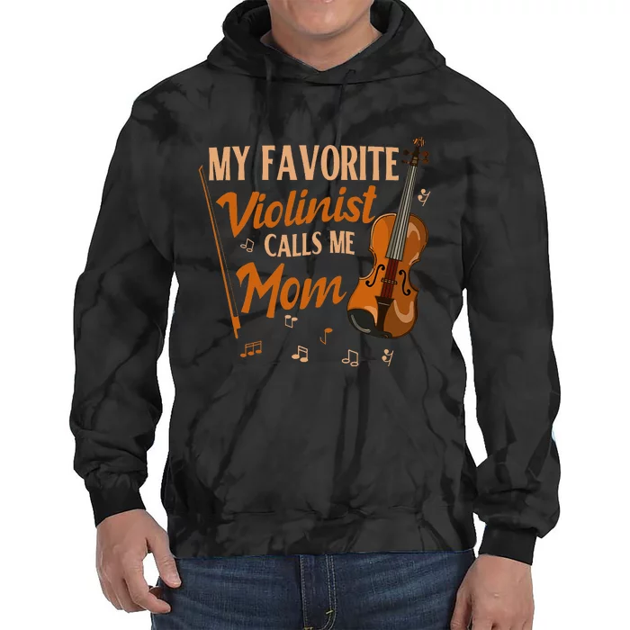 My Favorite Violinist Calls Me Mom Violin Player Tie Dye Hoodie