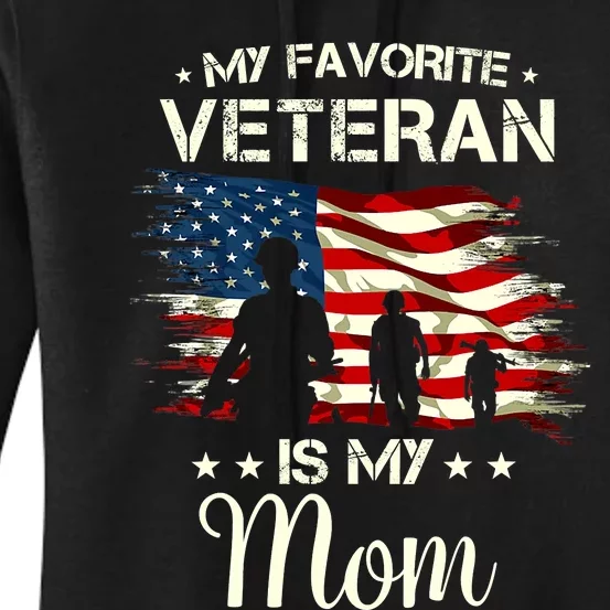 My Favorite Veteran Is My Mom Proud Mom Mother Veterans Day Women's Pullover Hoodie