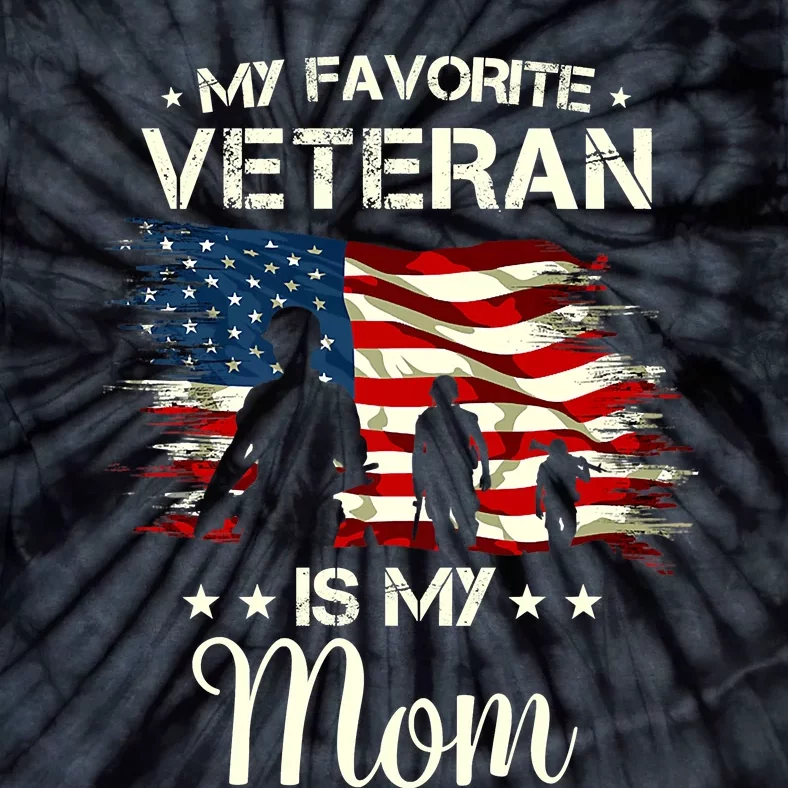 My Favorite Veteran Is My Mom Proud Mom Mother Veterans Day Tie-Dye T-Shirt