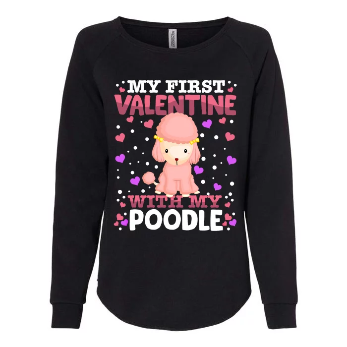 My First Valentine With My Poodle Animal Heart Couple Meaningful Gift Womens California Wash Sweatshirt