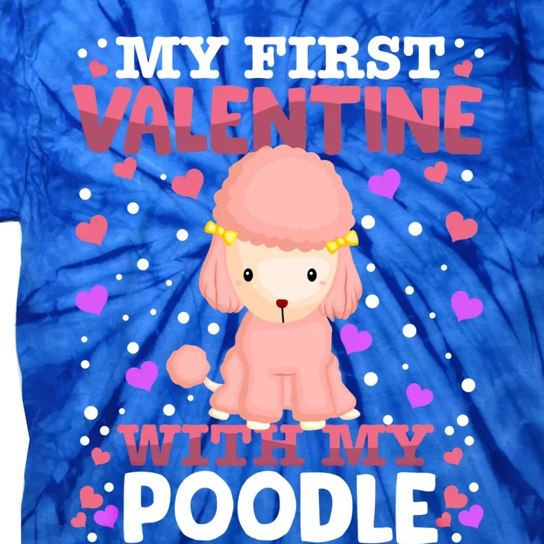 My First Valentine With My Poodle Animal Heart Couple Meaningful Gift Tie-Dye T-Shirt