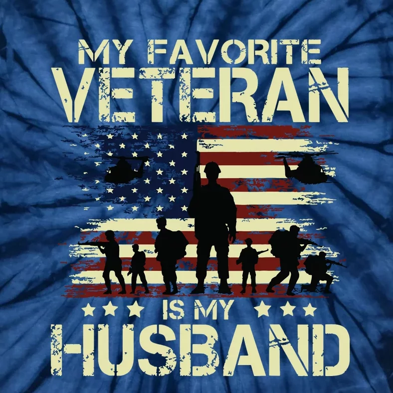 My Favorite Veteran Is My Husband Patriots Military Tie-Dye T-Shirt