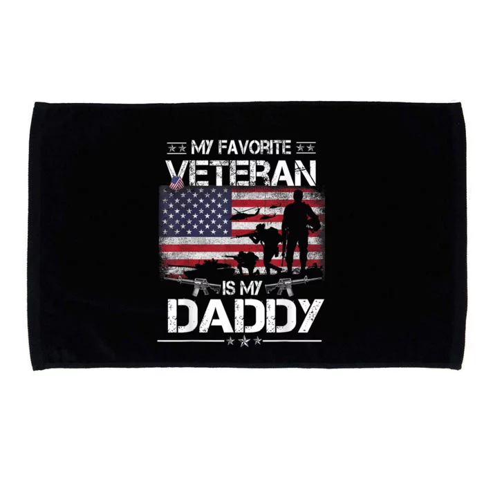 My Favorite Veteran Is My Daddy Flag Father Veterans Day Microfiber Hand Towel