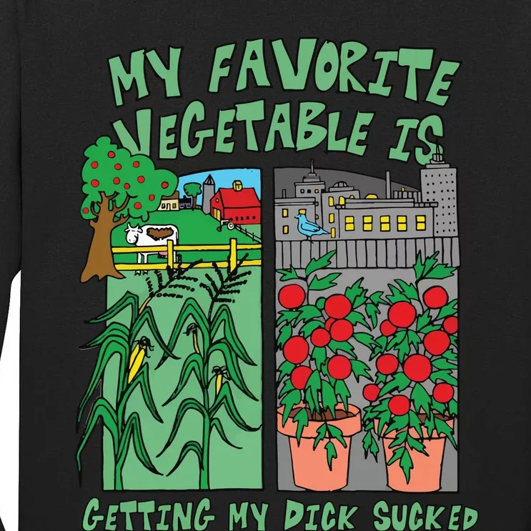 My Favorite Vegetable Is Getting My Dick Sucked Tall Long Sleeve T-Shirt