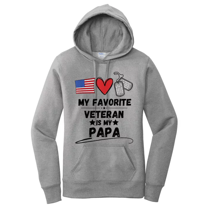 My Favorite Veteran Is My Papa Father Veterans Day Women's Pullover Hoodie