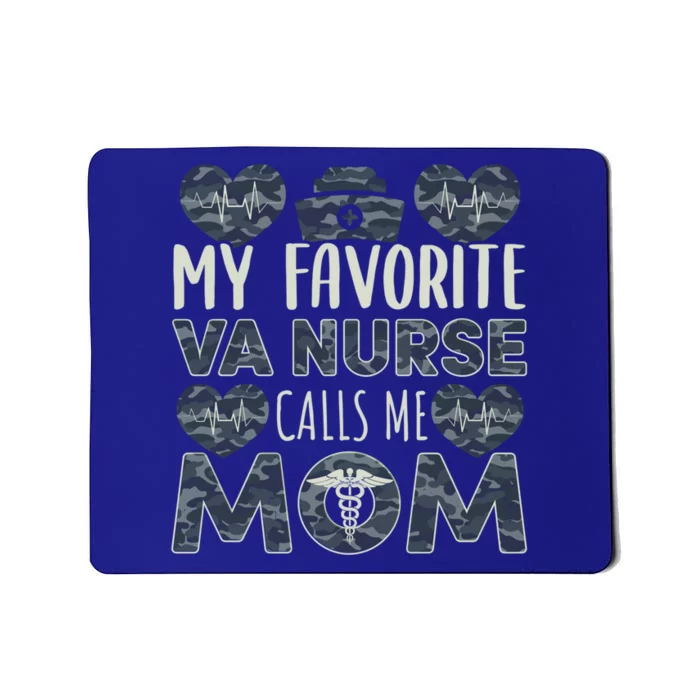 My Favorite Va Nurse Calls Me Mom Va Nurse Mom Gift Mousepad